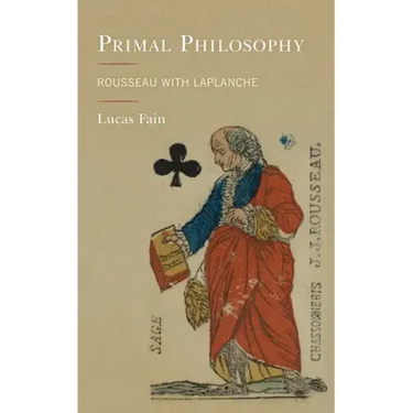 Primal Philosophy: Rousseau with Laplanche