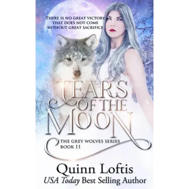 Tears of the Moon: Book 11 of the Grey Wolves Series