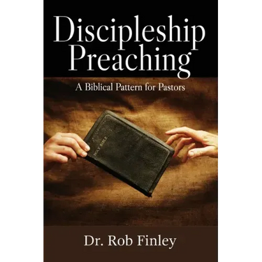Discipleship Preaching: A Biblical Pattern for Pastors