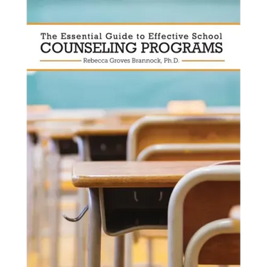 The Essential Guide to Effective School Counseling Programs