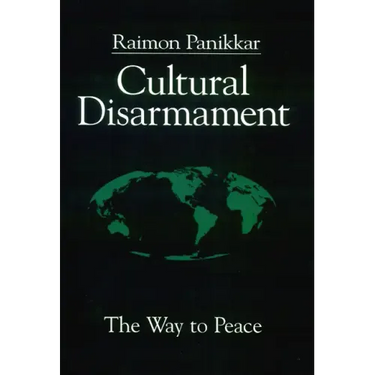 Cultural Disarmament: The Way to Peace