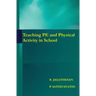 Teaching PE and Physical Activity in School