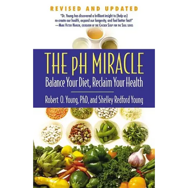 The pH Miracle: Balance Your Diet, Reclaim Your Health