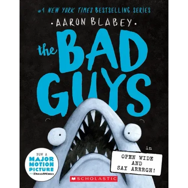 The Bad Guys in Open Wide and Say Arrrgh! (the Bad Guys #15)