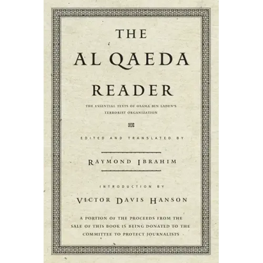 The Al Qaeda Reader: The Essential Texts of Osama Bin Laden's Terrorist Organization