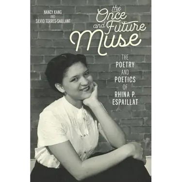 The Once and Future Muse: The Poetry and Poetics of Rhina P. Espaillat