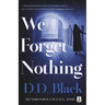 We Forget Nothing