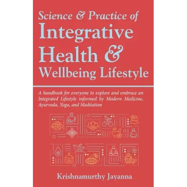 Science & Practice of Integrative Health & Wellbeing Lifestyle