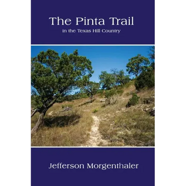 The Pinta Trail in the Texas Hill Country