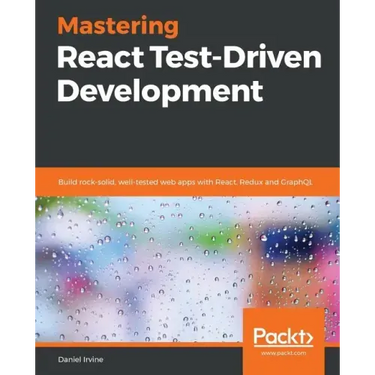 Mastering React Test-Driven Development