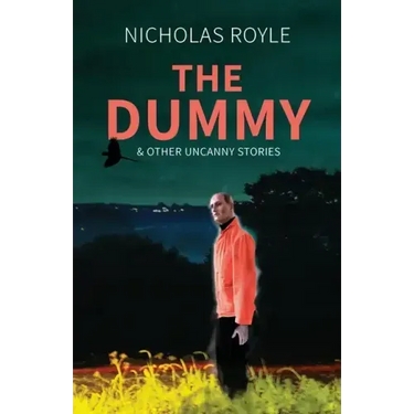 The Dummy: & Other Uncanny Stories