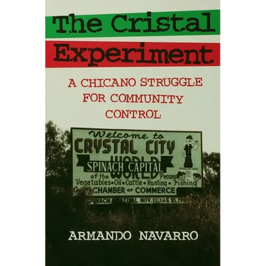 Cristal Experiment: A Chicano Struggle for Community Control