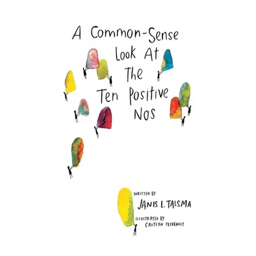 A Common-Sense Look at the Ten Positive Nos
