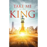 Take Me to the King