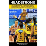 Headstrong: The ultimate guide to reducing lapses in concentration, building confidence and finding your zone on the volleyball court.