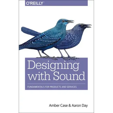 Designing with Sound: Fundamentals for Products and Services