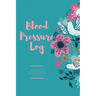 Blood Pressure Log: Daily Record Book To Monitor & Track Blood Pressure Readings, Heart Health Notes, Journal
