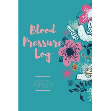Blood Pressure Log: Daily Record Book To Monitor & Track Blood Pressure Readings, Heart Health Notes, Journal