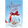 The Christmas Castle: A Holiday House Novel