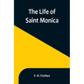 The Life of Saint Monica
