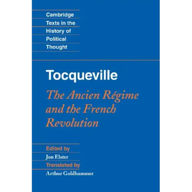 Tocqueville: The Ancien Régime and the French Revolution