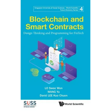 Blockchain and Smart Contracts: Design Thinking and Programming for Fintech