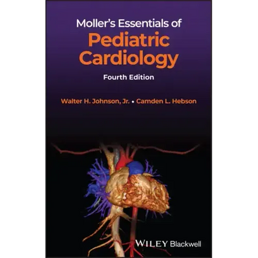 Moller's Essentials of Pediatric Cardiology