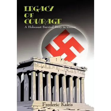 LEGACY of COURAGE: A Holocaust Survival Story In Greece