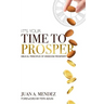 It's Your Time to Prosper: Biblical Principles of Kingdom Prosperity