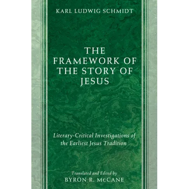 The Framework of the Story of Jesus: Literary-Critical Investigations of the Earliest Jesus Tradition