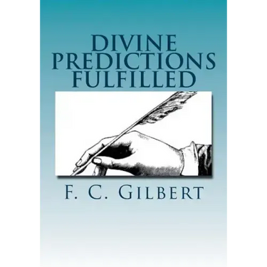 Divine Predictions of Mrs. Ellen G. White Fulfilled
