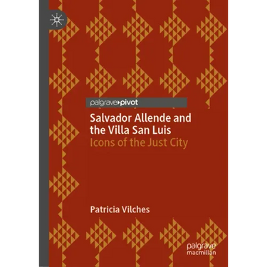 Salvador Allende and the Villa San Luis: Icons of the Just City