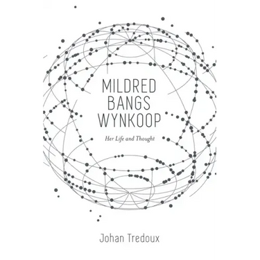 Mildred Bangs Wynkoop: Her Life and Thought