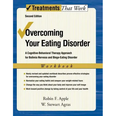 Overcoming Your Eating Disorder, Workbook: A Cognitive-Behavioral Therapy Approach for Bulimia Nervosa and Binge-Eating Disorder