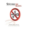 Stat Free Six Sigma: Focusing on Intent for Quick Results