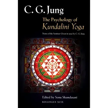 The Psychology of Kundalini Yoga: Notes of the Seminar Given in 1932 by C. G. Jung