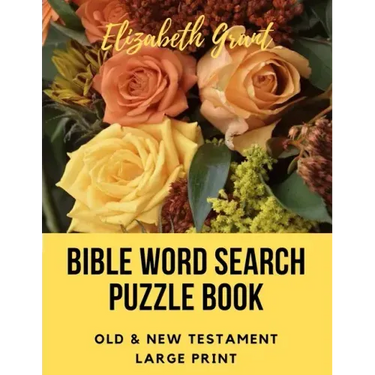Bible Word Search Puzzle Book: Old & New Testament / 72 Large Print Puzzles