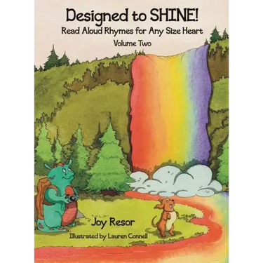 Designed to SHINE! Read Aloud Rhymes for Any Size Heart - Volume Two