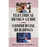 Electrical Design Guide for Commercial Buildings