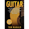 Guitar: Guitar Music Book For Beginners, Guide How To Play Guitar Within 24 Hours
