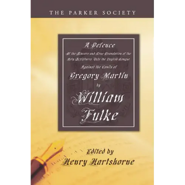 A Defence of the Sincere and True Translations of the Holy Scriptures into the English Tongue