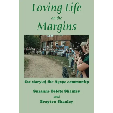 Loving Life on the Margins: the story of the Agape community