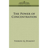 The Power of Concentration