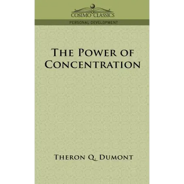 The Power of Concentration