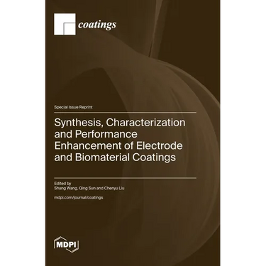 Synthesis, Characterization and Performance Enhancement of Electrode and Biomaterial Coatings
