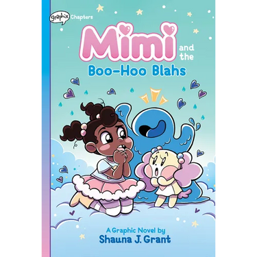 Mimi and the Boo-Hoo Blahs: A Graphix Chapters Book (Mimi #2)