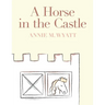 A Horse in the Castle