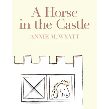 A Horse in the Castle