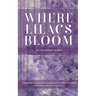 Where Lilacs Bloom: Is Speaking Out Against the Government Treason or Patriotic?