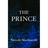 The Prince Niccolò Machiavelli